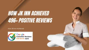 image is about how JK Inn achieved 496+ positive reviews