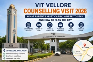 VIT Vellore counselling visit 2026 guide cover image showing Vellore Institute of Technology Vellore campus entrance with counselling tips, documents checklist, accommodation near VIT Vellore, parking, food options, and hotel near VIT Vellore information.