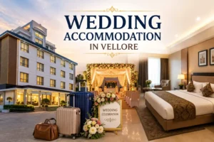 Wedding accommodation in Vellore with a modern hotel, comfortable guest room, and elegant wedding venue for families and wedding guests
